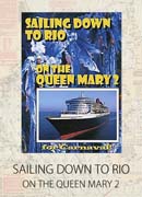 クイーンメリー2のDVD SAILING DOWN TO RIO ON THE QUEEN MARY 2