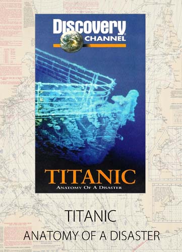 タイタニックのDVD TITANIC Anatomy of a Disaster ジャケット